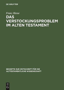 Das Verstockungsproblem im Alten Testament