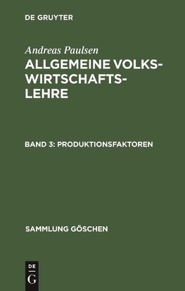 Allgemeine Volkswirtschaftslehre, Band 3, Produktionsfaktoren