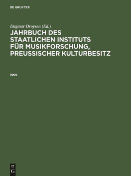 Jahrbuch des Staatlichen Instituts für Musikforschung, Preußischer Kulturbesitz, Jahrbuch des Staatlichen Instituts für Musikforschung, Preußischer Kulturbesitz (1969)