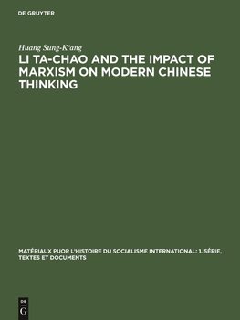 Li Ta-Chao and the Impact of Marxism on Modern Chinese Thinking