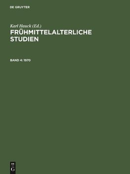 Frühmittelalterliche Studien, Band 4, Frühmittelalterliche Studien (1970)