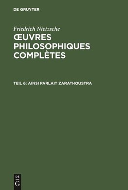 OEuvres Philosophiques Complètes, Teil 6, Ainsi parlait Zarathoustra