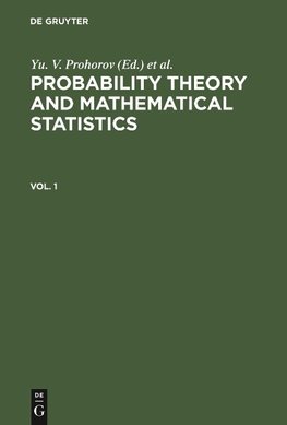 Probability Theory and Mathematical Statistics, Vol. 1