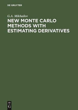 New Monte Carlo Methods With Estimating Derivatives