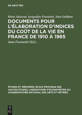 Documents pour l'élaboration d'indices du coût de la vie en France de 1910 à 1965