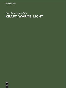 Kraft, Wärme, Licht