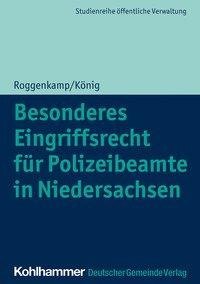 Besonderes Eingriffsrecht für Polizeibeamte in Niedersachsen