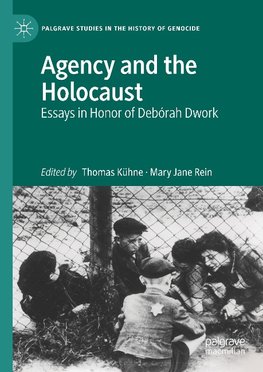 Agency and the Holocaust