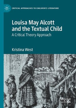 Louisa May Alcott and the Textual Child