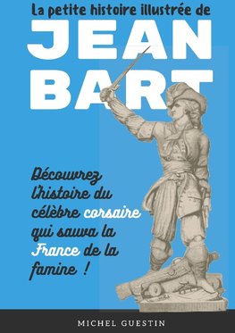 La petite histoire illustrée de Jean Bart