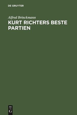 Kurt Richters beste Partien