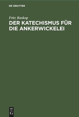 Der Katechismus für die Ankerwickelei