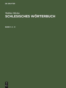 Schlesisches Wörterbuch, 1, A - H