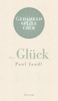 Gedankenspiele über das Glück