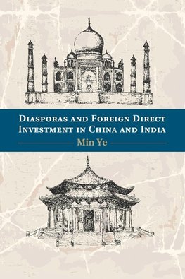 Diasporas and Foreign Direct Investment in China and India