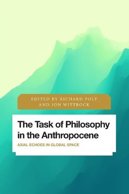 The Task of Philosophy in the Anthropocene