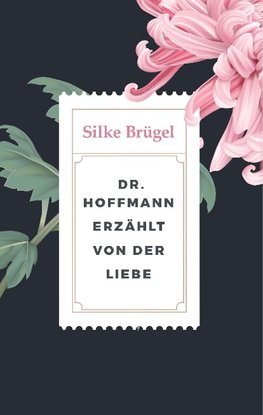 Dr. Hoffmann erzählt von der Liebe