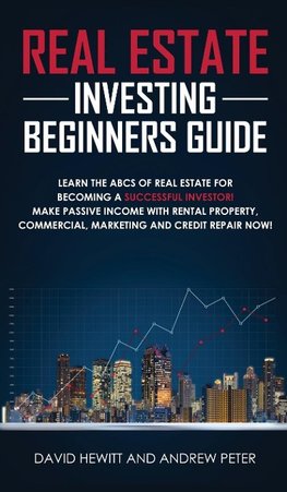 Real Estate Investing Beginners Guide