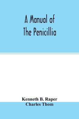 A manual of the penicillia