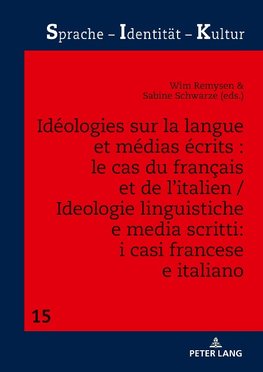 Idéologies sur la langue et médias écrits : le cas du français et de l'italien / Ideologie linguistiche e media scritti: i casi francese e italiano