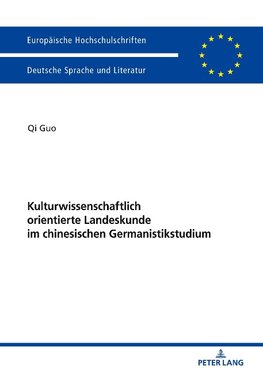 Kulturwissenschaftlich orientierte Landeskunde im chinesischenGermanistikstudium