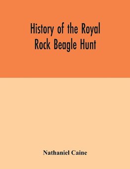 History of the Royal Rock Beagle Hunt