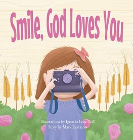 Smile, God Loves You