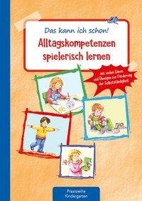 Das kann ich schon! Alltagskompetenzen spielerisch lernen