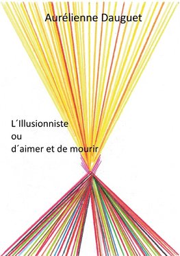 L´Illusionniste ou d´aimer et de mourir