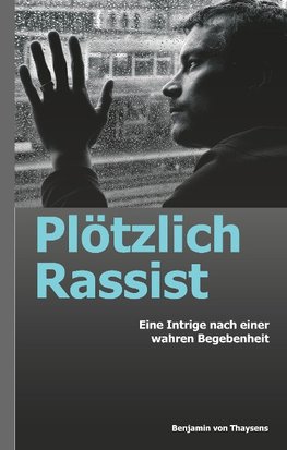 Plötzlich Rassist