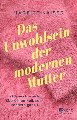 Das Unwohlsein der modernen Mutter