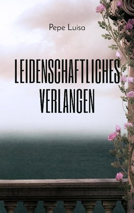 Leidenschaftliches Verlangen