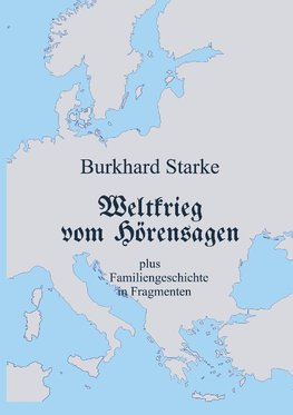 Weltkrieg vom Hörensagen