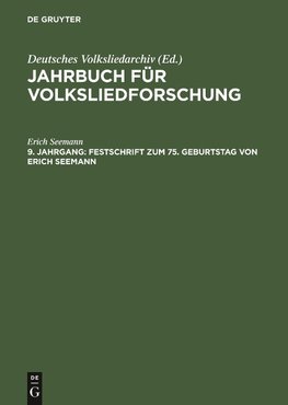 Jahrbuch für Volksliedforschung, 9. Jahrgang, Festschrift zum 75. Geburtstag von Erich Seemann