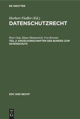 Datenschutzrecht, Teil 2, Einzelvorschriften des Bundes zum Datenschutz