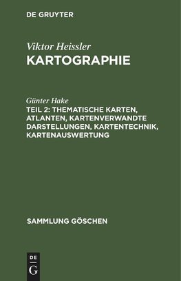 Kartographie, Teil 2, Thematische Karten, Atlanten, kartenverwandte Darstellungen, Kartentechnik, Kartenauswertung