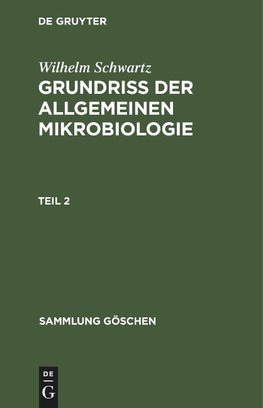 Grundriß der Allgemeinen Mikrobiologie, Teil 2