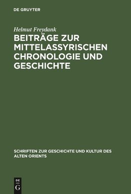 Beiträge zur mittelassyrischen Chronologie und Geschichte