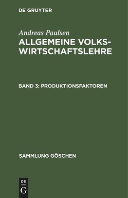 Allgemeine Volkswirtschaftslehre, Band 3, Produktionsfaktoren