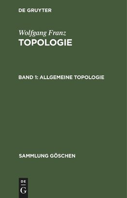 Topologie, Band 1, Allgemeine Topologie