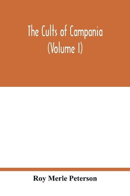 The cults of Campania (Volume I)