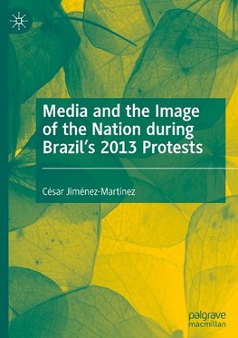 Media and the Image of the Nation during Brazil's 2013 Protests