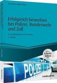 Erfolgreich bewerben bei Polizei, Bundeswehr und Zoll - inkl. Arbeitshilfen online