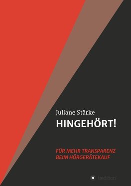 HINGEHÖRT! Für mehr Transparenz beim Hörgerätekauf