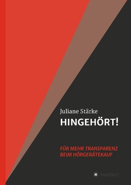 HINGEHÖRT! Für mehr Transparenz beim Hörgerätekauf