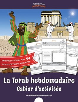 La Torah hebdomadaire Cahier d'activités