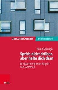 Sprich nicht drüber, aber halte dich dran: Die Macht impliziter Regeln in Systemen