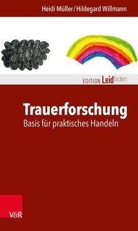 Trauerforschung: Basis für praktisches Handeln