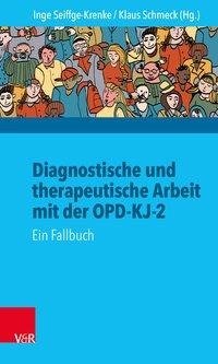 Diagnostische und therapeutische Arbeit mit der OPD-KJ-2