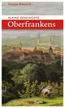 Kleine Geschichte Oberfrankens